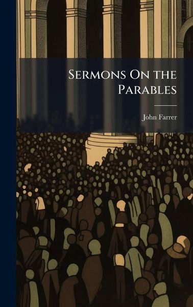 Sermons On the Parables Sermons On the Parables