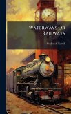 Waterways Or Railways Waterways Or Railways