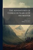 The Adventures of Congo in Search of his Master