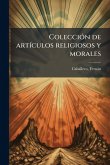 ColecciÃ3n de artÃ-culos religiosos y morales