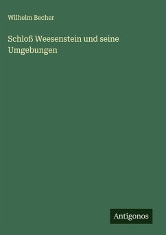 Cover Schloß Weesenstein und seine Umgebungen