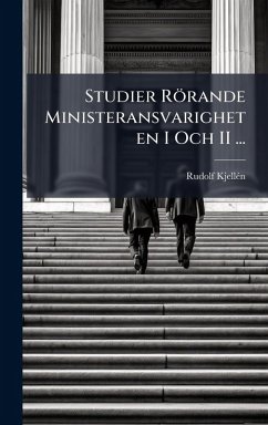 Cover Studier Rörande Ministeransvarigheten I Och II ...