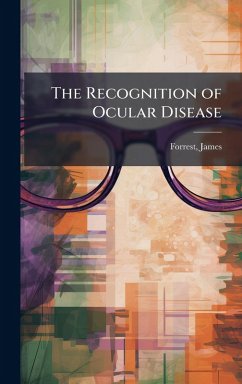 The Recognition of Ocular Disease - Forrest, James