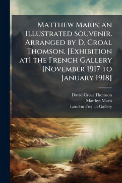 Cover Matthew Maris; an Illustrated Souvenir. Arranged by D. Croal Thomson. [Exhibition at] the French Gallery [November 1917 to January 1918]