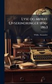 Lyse og mÃ, rke Livserindringer 1856-1863