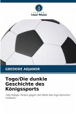 Togo/Die dunkle Geschichte des Königssports Togo/Die dunkle Geschichte des Königssports