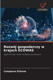 Rozwój gospodarczy w krajach ECOWAS Rozwój gospodarczy w krajach ECOWAS