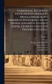 Comoediae. Recensvit instrumento critico et prolegomenis auxit Fridericus Ritschelius sociis operae adsumptis Gustavo Loewe, Georgio Goetz [et] Friderico Schoell