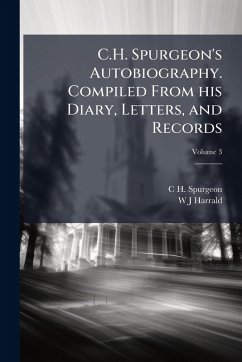 Cover C.H. Spurgeon's Autobiography. Compiled From his Diary, Letters, and Records