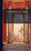 The Works of Virgil The Works of Virgil