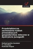Przedsi¿biorcze zachowania kobiet prowadz¿cych gospodarstwa mleczne w dystrykcie Junagadh