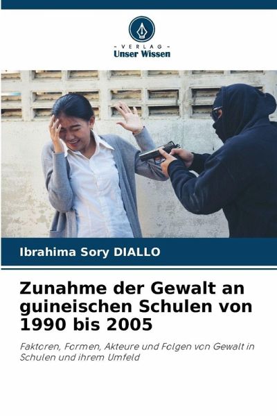 Zunahme der Gewalt an guineischen Schulen von 1990 bis 2005 Zunahme der Gewalt an guineischen Schulen von 1990 bis 2005