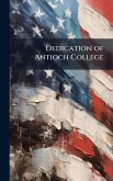 Dedication of Antioch College