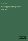Eine aegyptische Königstochter Eine aegyptische Königstochter