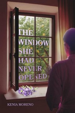 The Window She Had Never Opened - Moreno, Kenia