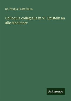 Cover Colloquia collegialia in VI. Episteln an alle Mediciner