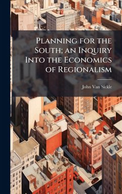 Cover Planning for the South; an Inquiry Into the Economics of Regionalism