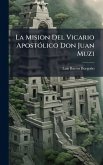 La Mision Del Vicario ApostÃ3lico Don Juan Muzi La Mision Del Vicario ApostÃ3lico Don Juan Muzi