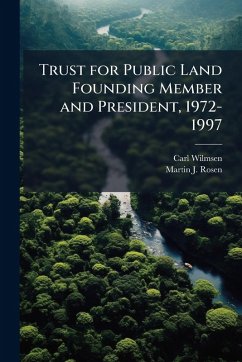 Cover Trust for Public Land Founding Member and President, 1972-1997