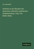 Gedichte in der Mundart der deutschen schlesisch-galizischen Gränzbewohner, resp. von Bielitz-Biala
