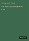 C. M. Wielands sämmtliche Werke C. M. Wielands sämmtliche Werke