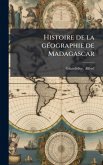 Histoire de la gÃ(c)ographie de Madagascar Histoire de la gÃ(c)ographie de Madagascar