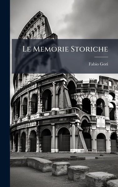 Le Memorie Storiche Le Memorie Storiche