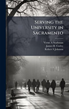 Cover Serving the University in Sacramento