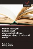 Ocena ró¿nych naturalnych olejów/ekstraktów wzbogacaj¿cych cukierki aonla Ocena ró¿nych naturalnych olejów/ekstraktów wzbogacaj¿cych cukierki aonla