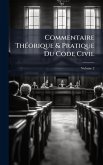Commentaire ThÃ(c)orique & Pratique Du Code Civil Commentaire ThÃ(c)orique & Pratique Du Code Civil
