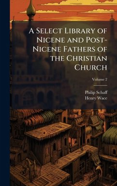 Cover A Select Library of Nicene and Post-Nicene Fathers of the Christian Church