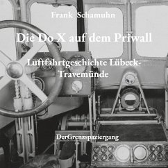 Die Do X auf dem Priwall - Schamuhn, Frank