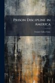 Prison Discipline in America Prison Discipline in America