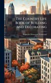 The Country Life Book of Building and Decorating