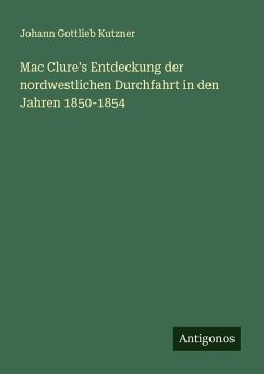 Cover Mac Clure's Entdeckung der nordwestlichen Durchfahrt in den Jahren 1850-1854
