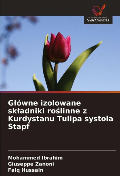 G¿ówne izolowane sk¿adniki ro¿linne z Kurdystanu Tulipa systola Stapf G¿ówne izolowane sk¿adniki ro¿linne z Kurdystanu Tulipa systola Stapf