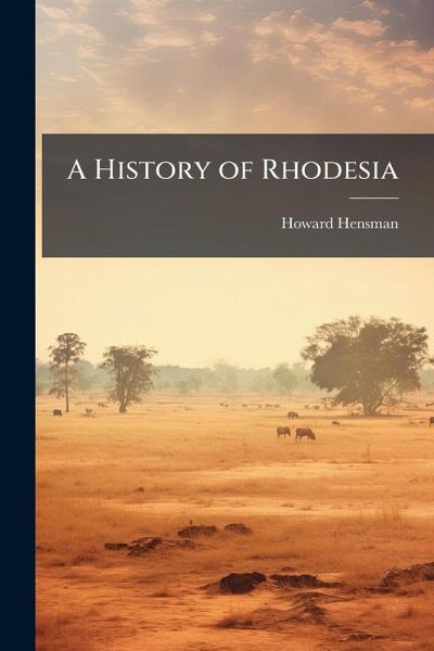 A History of Rhodesia A History of Rhodesia