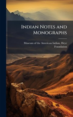 Indian Notes and Monographs Indian Notes and Monographs