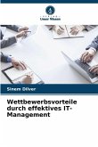 Wettbewerbsvorteile durch effektives IT-Management
