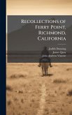 Recollections of Ferry Point, Richmond, California