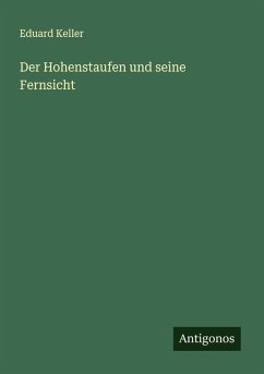 Der Hohenstaufen und seine Fernsicht - Keller, Eduard Der Hohenstaufen und seine Fernsicht - Keller, Eduard