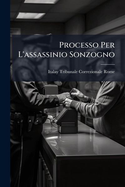 Processo Per L'assassinio Sonzogno