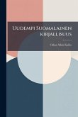 Uudempi Suomalainen kirjallisuus Uudempi Suomalainen kirjallisuus