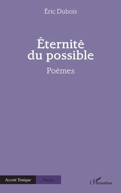 Éternité du possible - Dubois, Eric