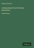 Ludwig Kossuth und Clemens Metternich Ludwig Kossuth und Clemens Metternich