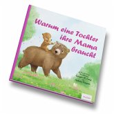 Warum eine Tochter ihre Mama braucht Warum eine Tochter ihre Mama braucht