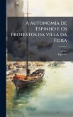 A autonomia de Espinho e os protestos da villa da Feira