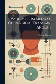 Vade-Mecum Medico-Chirurgical Francais-Anglais