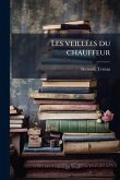 Les veillÃ(c)es du chauffeur Les veillÃ(c)es du chauffeur