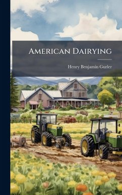American Dairying - Gurler, Henry Benjamin American Dairying - Gurler, Henry Benjamin
